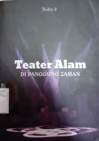 Teater Alam di Panggung Zaman