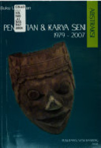 Abstraksi Hasil penelitian dan Karya Cipta Seni Tahun 1979 s.d. 2007: Buku Unggulan