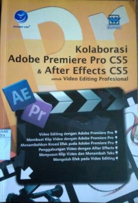 Kolaborasi Adobe Premiere Pro CS5 & After Effects CS5 untuk Video Editing Profesional