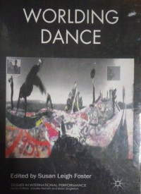 Image of Worlding Dance = Menduniakan Tari