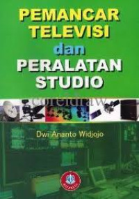 Pemancar Televisi dan Peralatan Studio