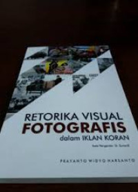 Retorika Visual Fotografis Dalam Iklan Koran