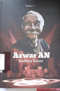 Azwar AN: Manusia Teater