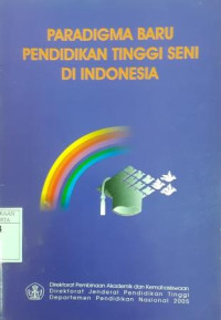 Paradigma Baru Pendidikan Tinggi Seni di Indonesia