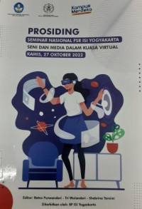 Image of Prosiding Seminar Nasional FSR ISI Yogyakarta: Seni dan Media Dalam Kuasa Virtual