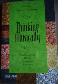 Thinking Musically: Experiencing Music, Expressing Culture