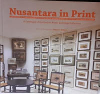 Nusantara in Print: How Indonesian islands, seas and people were depicted on paper between the sixteeenth and twentieth century