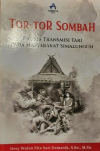 Tor-Tor Sombah: Proses Transmisi Tari Pada Masyarakat Simalungun