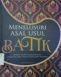 Image of Menelusuri asal usul batik: benang merah antara sejarah, dongeng Panji, hingga hasil riset modern