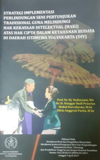 Strategi Implementasi Perlindungan Seni Pertunjukan Tradisional Guna Melindungi Hak Kekayaan Intelektual (HKI) Atas Hak Cipta Dalam Ketahanan Budaya di Daerah Istimewa Yogyakarta (DIY)