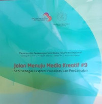 Jalan Menuju Media Kreatif #9 