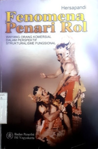 Image of Fenomena Penari Rol : Wayang orang komersial dalam perspektif strukturalisme fungsional