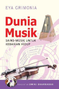 Image of Dunia musik: sains-musik untuk kebaikan hidup