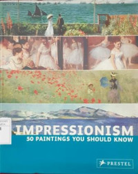 Image of Impressionism: 50 Paintings You Should Know