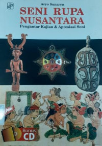 Image of Seni Rupa Nusantara: Pengantar Kajian & Apresiasi Seni