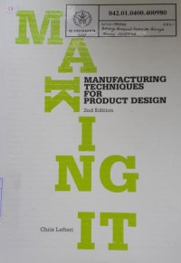 Making It: Manufacturing Techniques For Product Design