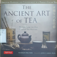 The Ancient Art of Tea: Wisdom from the Old Chinese Tea Masters