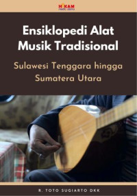 Image of Ensiklopedi alat musik tradisional: Sulawesi Tenggara hingga Sumatera Utara