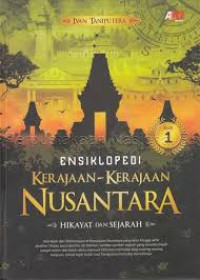 Ensiklopedi kerajaan Nusantara Jilid 1