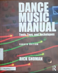 Dance Music Manual: Tools, Toys, and Techniques