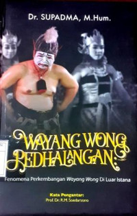 Image of Wayang Wong Pedhalangan: Fenomena Perkembangan Wayang Wong Di Luar Istana