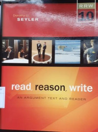 Read, Reason, Write: An Argument Text and Reader 10th Ed.