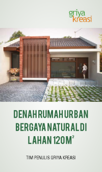 Denah rumah urban bergaya natural di lahan 120 m