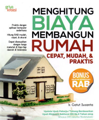 Menghitung biaya membangun rumah:cepat, mudah, praktis