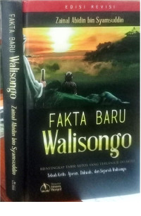 Fakta Baru Walisongo: Mengungkap tabis Mitos Yang Terlanjur Diyakini;Telaah Kritis Ajaran, Dakwah, dan Seajarah Walisongo