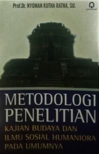 Metodologi Penelitian: Kajian Budaya dan Ilmu Sosial Humaniora Pada Umumnya