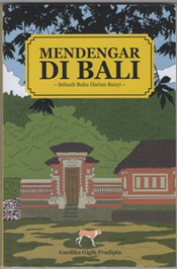 Mendengar di Bali: Sebuah Buku Harian Bunyi