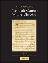 A Handbook to Twentieth-Century Musical Sketches