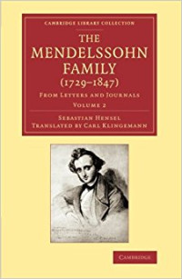 The Mendelssohn Family (1729-1847): Volume 2: From Letters and Journals