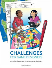 Challenges for Games Designers: Non-Digital Exercises for Video Game Designers