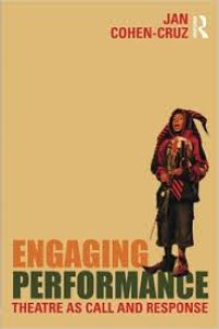 Engaging Performance : Theatre as Call and Response