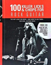 Image of 100 killer licks & chops for rock guitar