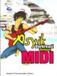 Asyik Berkreasi dengan MIDI