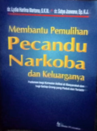 Membantu pemulihan pecandu narkoba dan keluarganya