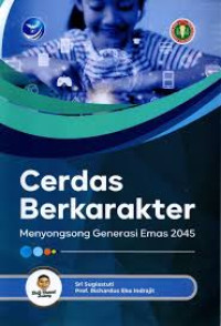 Image of Cerdas berkarakter: menyongsong generasi emas 2045