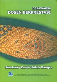 Dasawarsa dosen berprestasi: Sumbang karya untuk bangsa