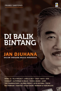 Image of Dibalik Bintang: Jan Djuhana Dalam Industri Musik Indonesia