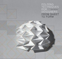 Image of Folding Techniques For Designers From Sheet To Form