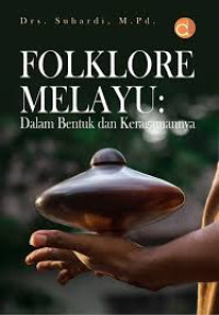 Image of Folklore Melayu: Dalam Bentuk dan Keragamannya