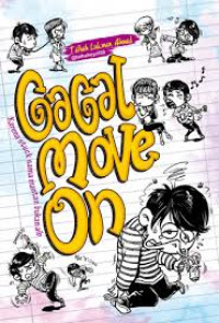 Image of Gagal Move On: Karena Stuck Sama Mantan Bukan Aib