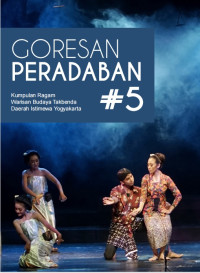 Image of Goresan peradaban #5: kumpulan ragam warisan budaya takbenda