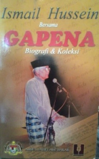 Image of Ismail Hussein Bersama Gapena : Biografi dan koleksi