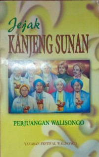 Image of Jejak Kanjeng Sunan : perjuangan Walisongo