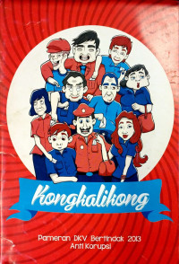 Image of Kongkalikong: Menjagal Korupsi dengan Akalnya