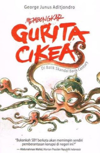 Image of Membongkar Gurita Cikeas: Di balik Skandal Bank Century