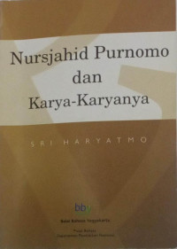 Image of Nursjahid Purnomo dan karya-karyanya